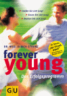 Forever young, Das Erfolgsprogramm  